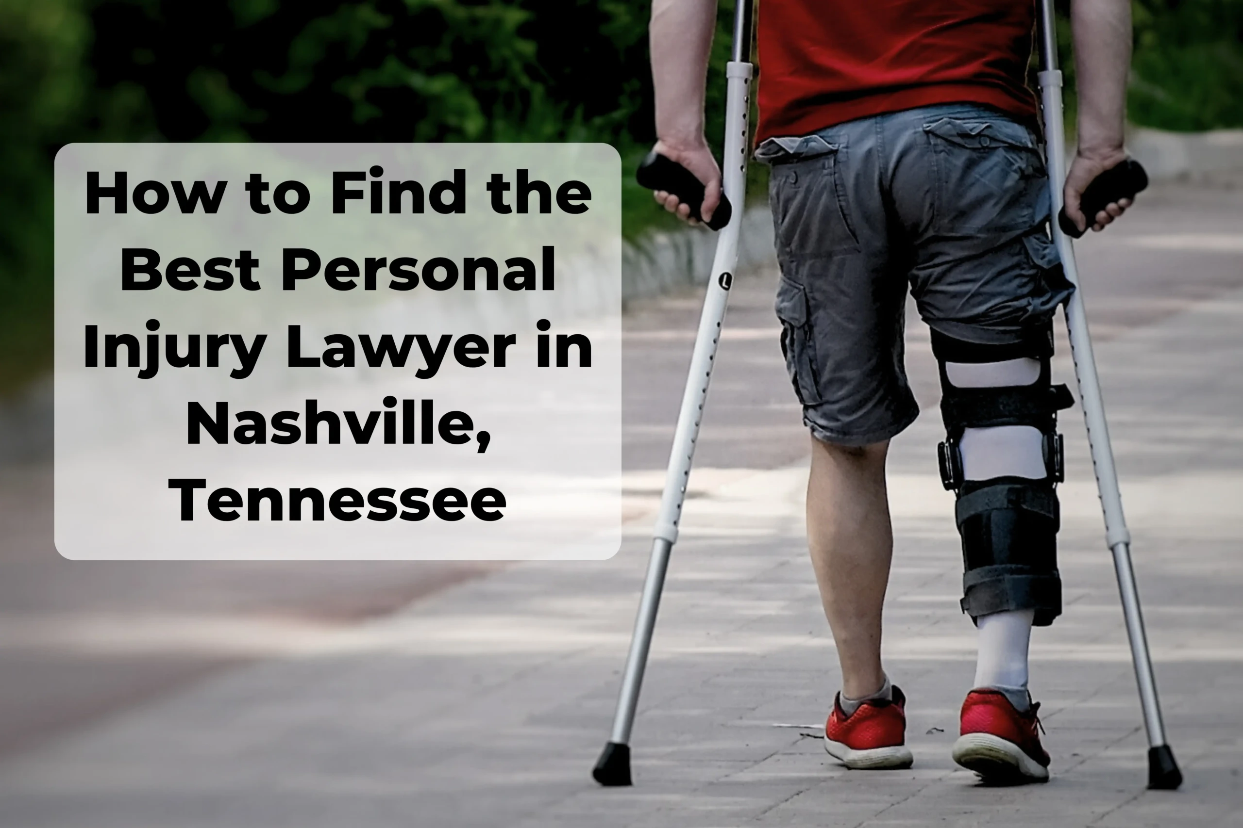 How to find the best personal injury lawyer in Nashville, Tennessee.